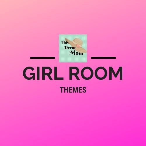 Girl Room Themes