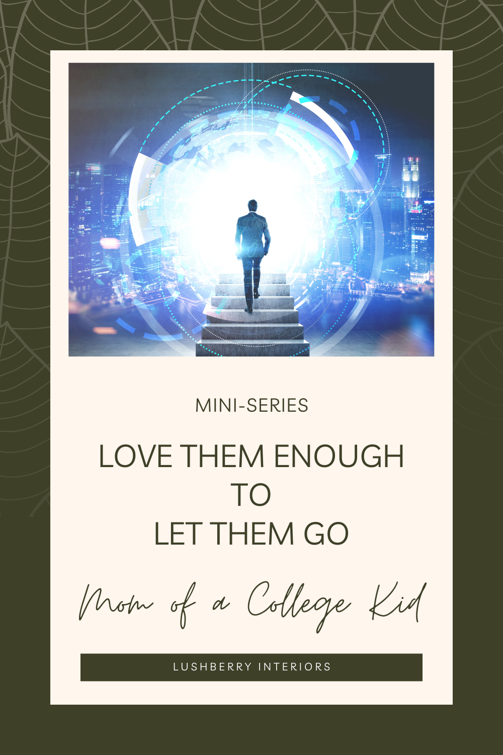 Love Them Enough - Mini Series - Mom of a College Kid