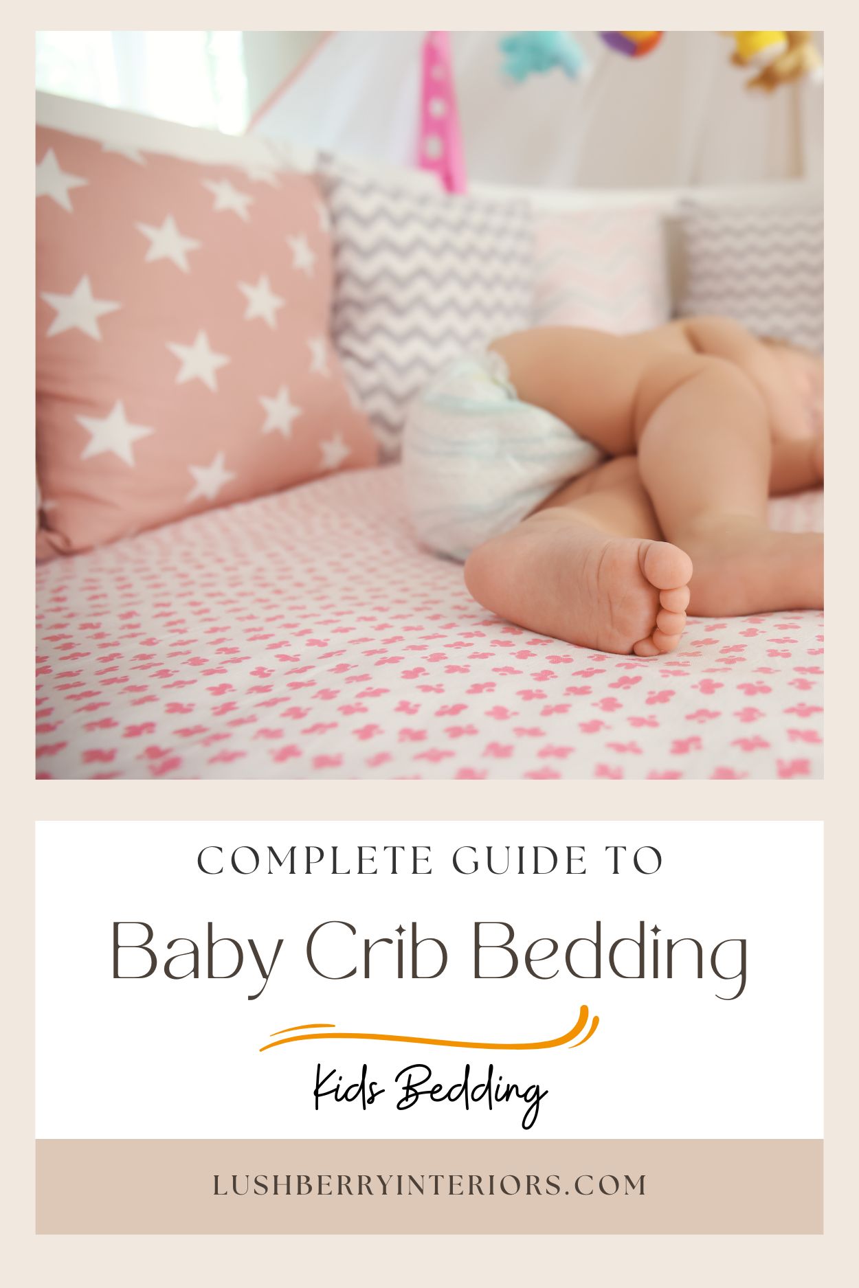 The Complete Guide to Baby Crib Bedding