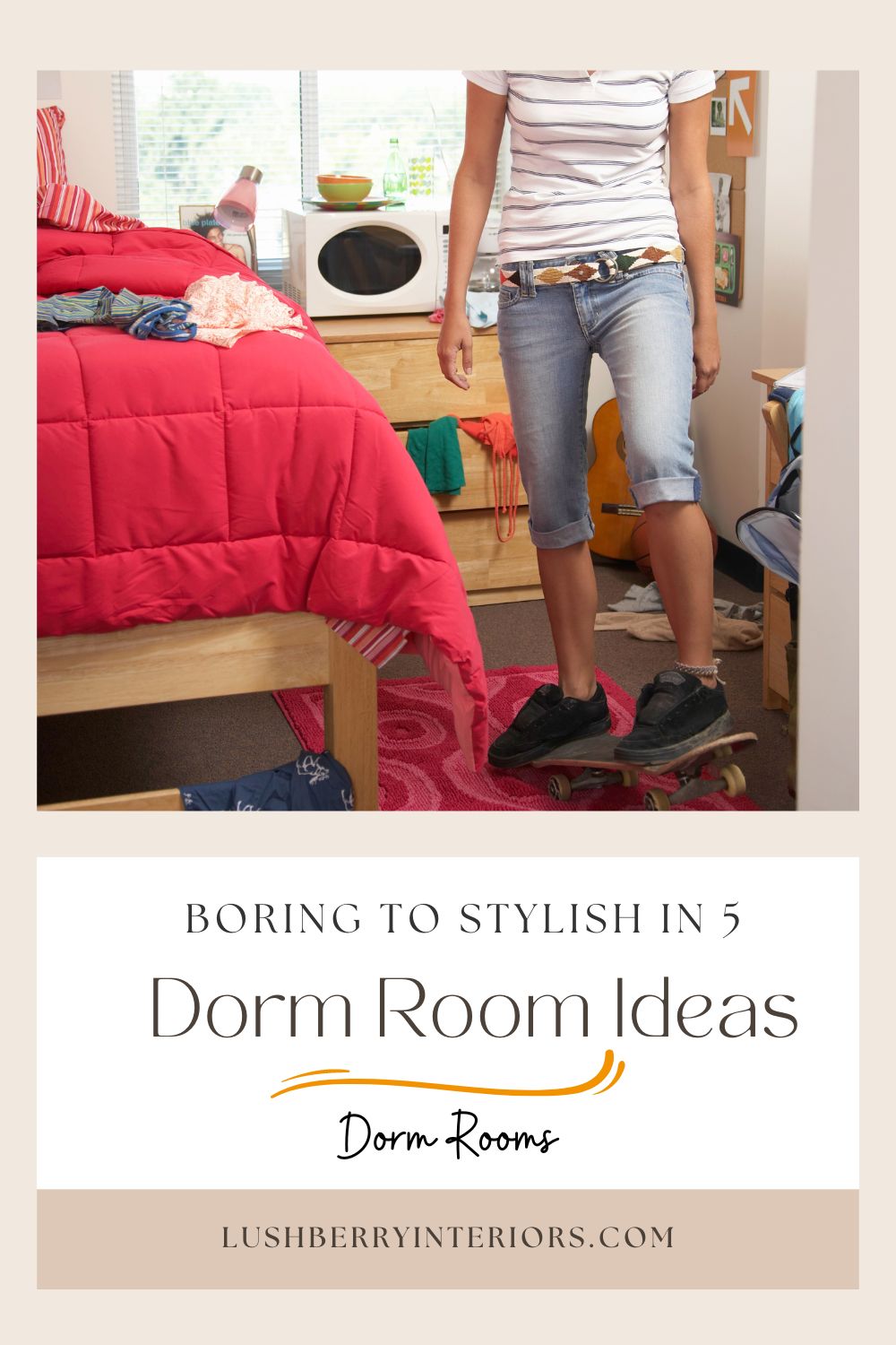 Dorm Room Ideas - 5 Inspiring Ways to Decorate