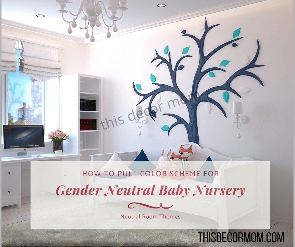 Gender Neutral Room Themes